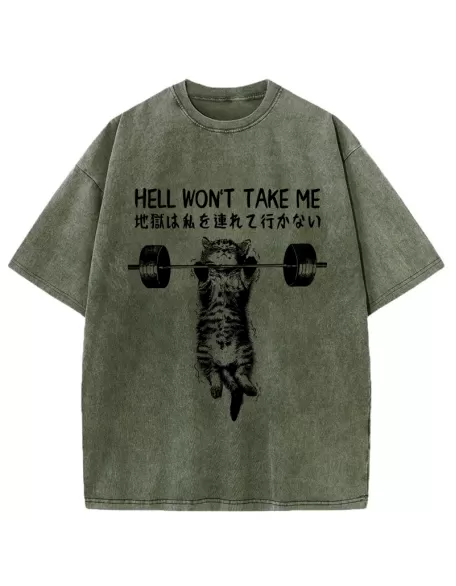 Hell Won't Take Me Washed T-Shirt