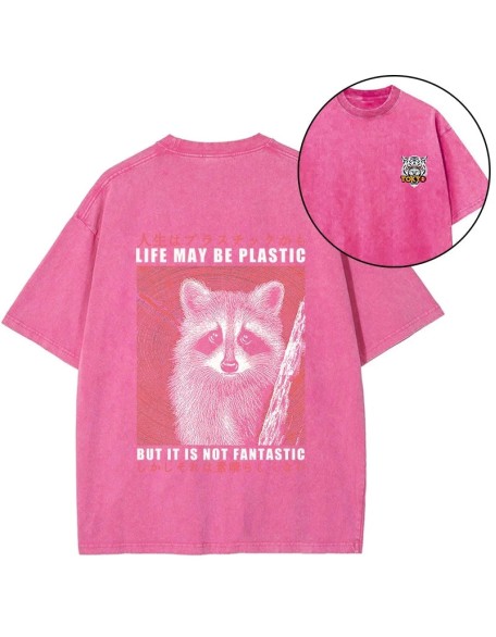 Life May Be Plastic But It Is Not Fantastic Front Back Washed T-Shirt