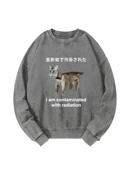 Cat Contaminated By Radiation Washed Sweatshirt