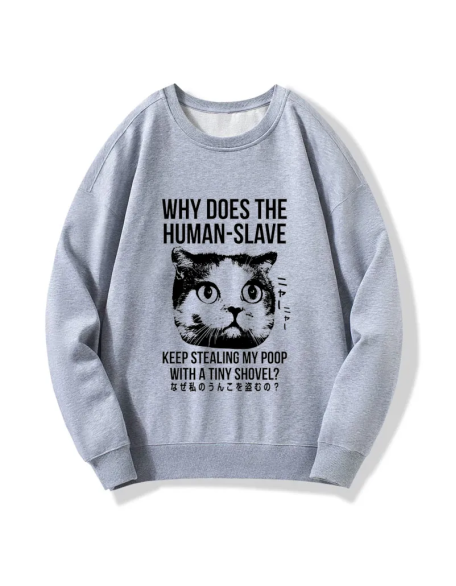 Cat Thinking About human Sweatshirt