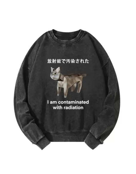 Cat Contaminated By Radiation Washed Sweatshirt