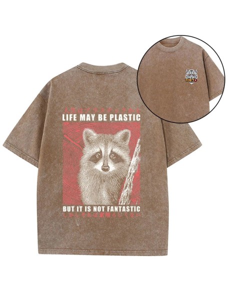 Life May Be Plastic But It Is Not Fantastic Front Back Washed T-Shirt