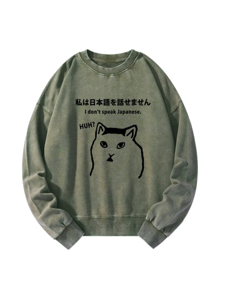 I Don't Speak Japanese Washed Sweatshirt