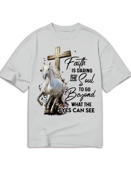 Faith Is Daring The Soul To Go Beyond Classic T-Shirt