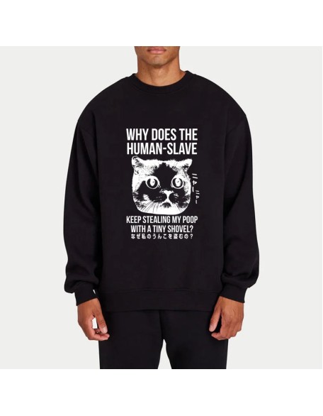Cat Thinking About human Sweatshirt