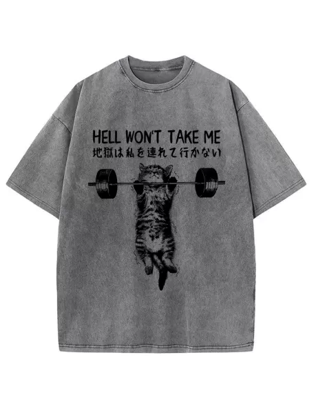 Hell Won't Take Me Washed T-Shirt