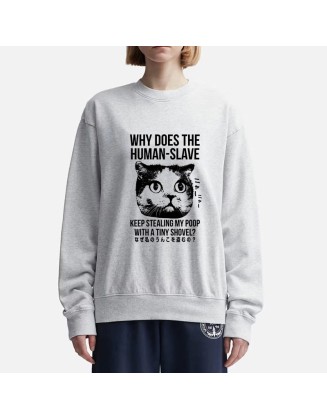 Cat Thinking About human Sweatshirt