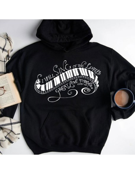 I Will Sing Of The Lord's Great Love Forever Psalm 89:1 Christian Hoodie