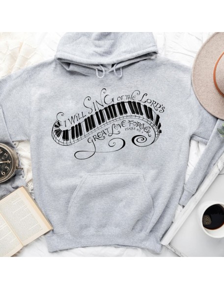 I Will Sing Of The Lord's Great Love Forever Psalm 89:1 Christian Hoodie