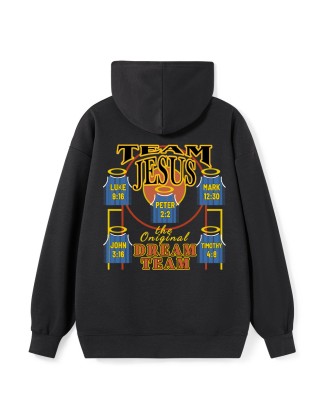 Team Jesus The Original Dream Team Luke 9:16 Peter 2:2 Mark 12:30 John 3:16 Timothy 4:18 Christian Hoodie